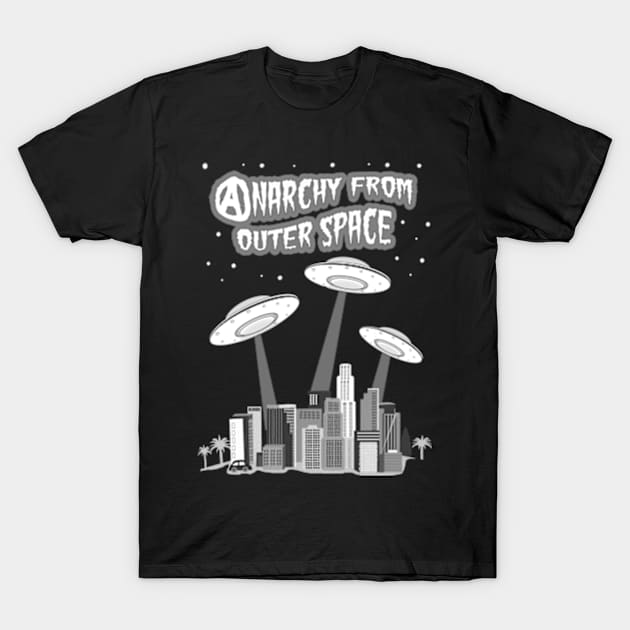 Anarchy From Outer Space T-Shirt by CosmicAngerDesign